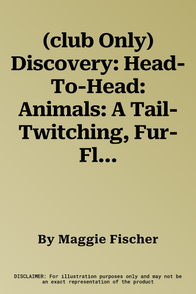 (club Only) Discovery: Head-To-Head: Animals: A Tail-Twitching, Fur-Flying Wild Battle of the Animal Kingdom! (Proprietary)