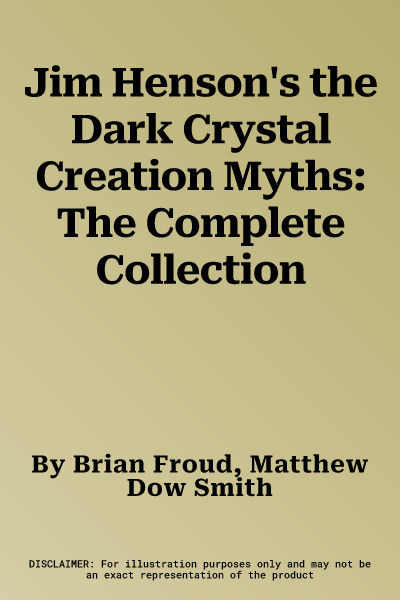 Jim Henson's the Dark Crystal Creation Myths: The Complete Collection