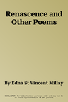 Renascence and Other Poems