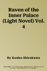 Raven of the Inner Palace (Light Novel) Vol. 4