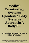 Medical Terminology Systems Updated: A Body Systems Approach: A Body Systems Approach