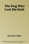 The Dog Who Lost His Bark