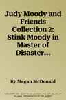 Judy Moody and Friends Collection 2: Stink Moody in Master of Disaster, Triple Pet Trouble, Mrs. Moody in the Birthday Jinx, April Fools', Mr. Todd!