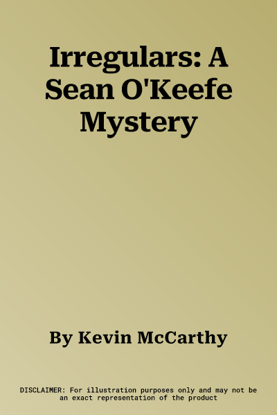 Irregulars: A Sean O'Keefe Mystery