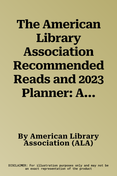 The American Library Association Recommended Reads and 2023 Planner: A 17-Month Book Log and Planner with Weekly Reads, Book Trackers, and More!