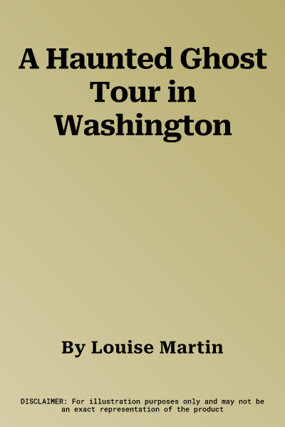 A Haunted Ghost Tour in Washington