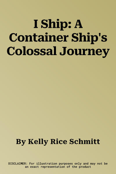 I Ship: A Container Ship's Colossal Journey