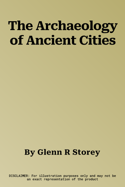 The Archaeology of Ancient Cities