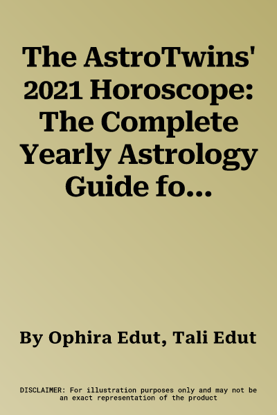 The AstroTwins' 2021 Horoscope: The Complete Yearly Astrology Guide for Every Zodiac Sign