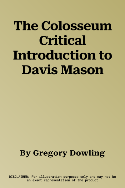 The Colosseum Critical Introduction to Davis Mason