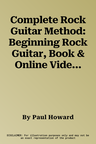 Complete Rock Guitar Method: Beginning Rock Guitar, Book & Online Video/Audio