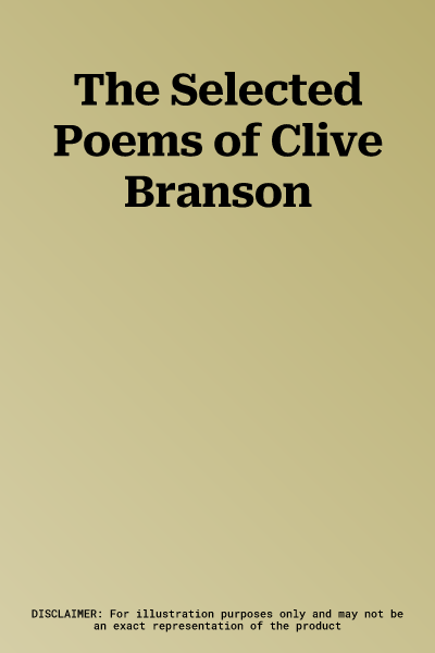 The Selected Poems of Clive Branson