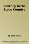 Journey to the Stone Country