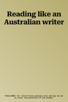 Reading like an Australian writer