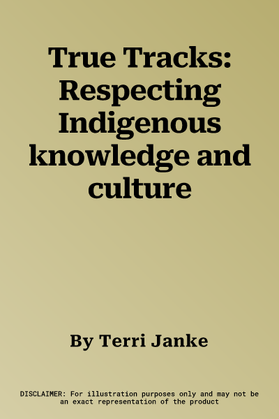 True Tracks: Respecting Indigenous knowledge and culture