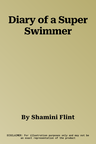 Diary of a Super Swimmer