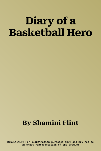 Diary of a Basketball Hero