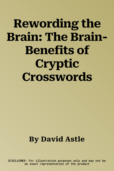 Rewording the Brain: The Brain-Benefits of Cryptic Crosswords