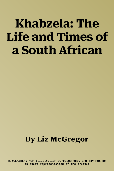 Khabzela: The Life and Times of a South African