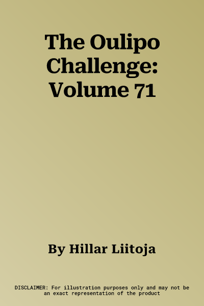 The Oulipo Challenge: Volume 71