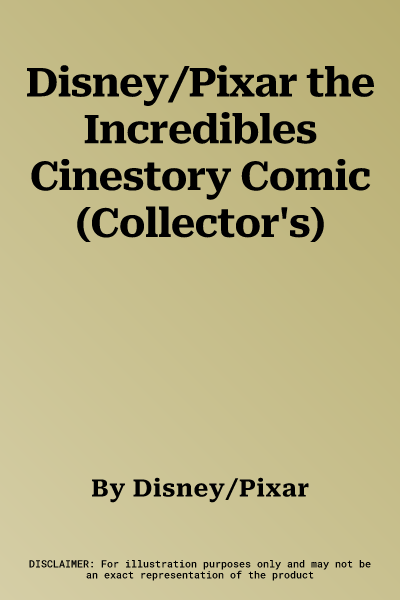 Disney/Pixar the Incredibles Cinestory Comic (Collector's)