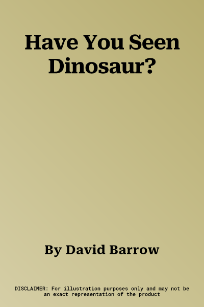 Have You Seen Dinosaur?