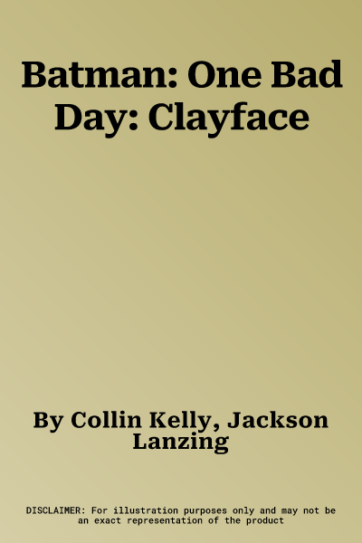 Batman: One Bad Day: Clayface