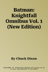 Batman: Knightfall Omnibus Vol. 1 (New Edition)