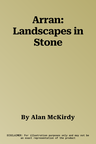 Arran: Landscapes in Stone