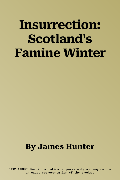 Insurrection: Scotland's Famine Winter