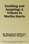 Enabling and Inspiring: A Tribute to Martha Harris