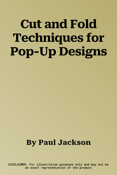 Cut and Fold Techniques for Pop-Up Designs