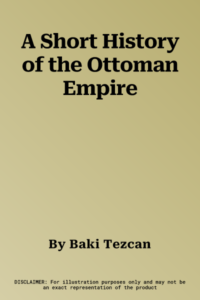 A Short History of the Ottoman Empire