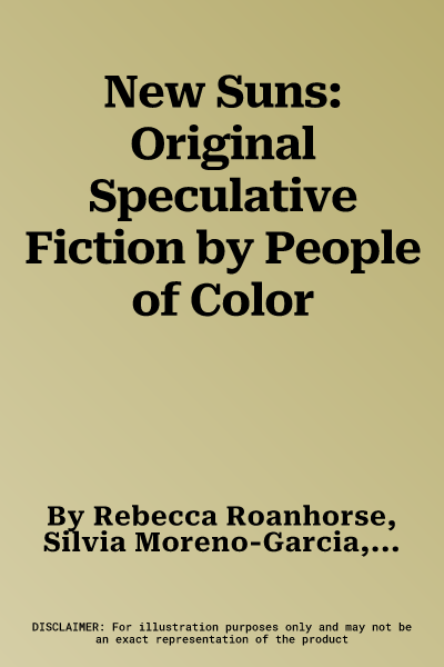 New Suns: Original Speculative Fiction by People of Color