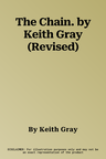 The Chain. by Keith Gray (Revised)