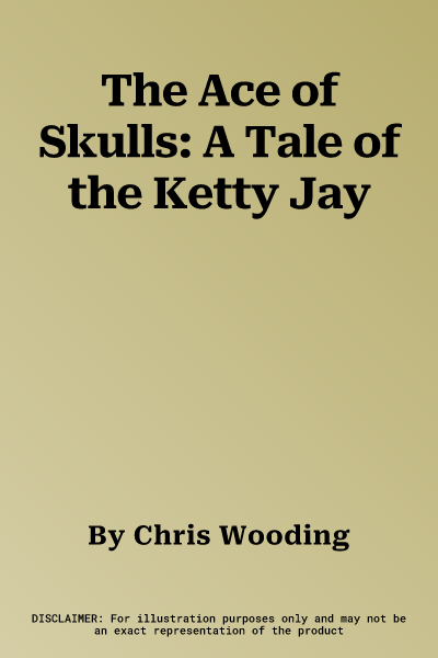 The Ace of Skulls: A Tale of the Ketty Jay