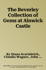 The Beverley Collection of Gems at Alnwick Castle