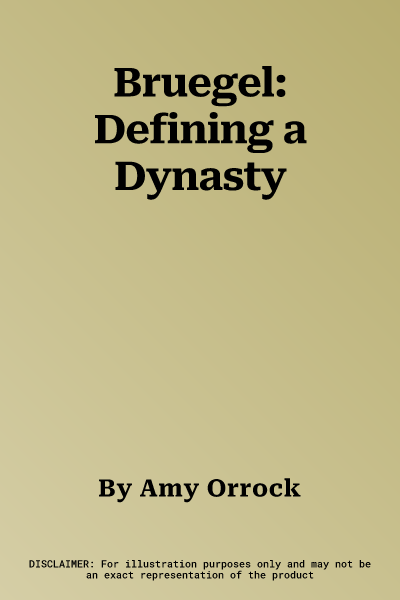 Bruegel: Defining a Dynasty