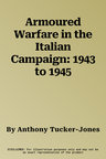 Armoured Warfare in the Italian Campaign: 1943 to 1945