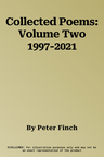 Collected Poems: Volume Two 1997-2021