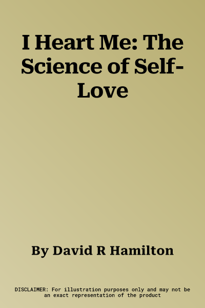 I Heart Me: The Science of Self-Love