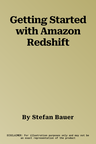 Getting Started with Amazon Redshift