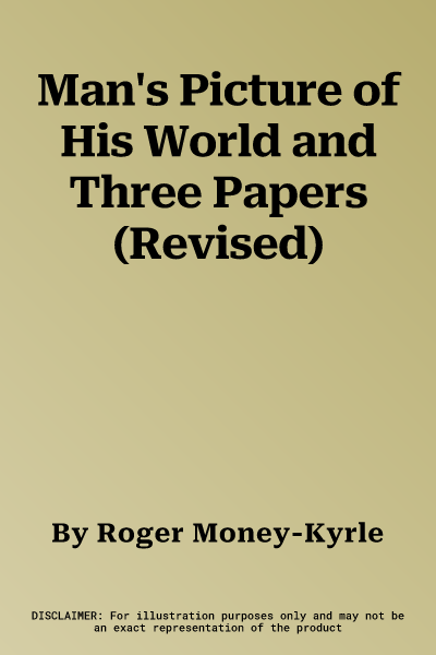 Man's Picture of His World and Three Papers (Revised)