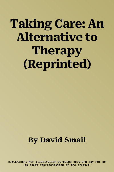 Taking Care: An Alternative to Therapy (Reprinted)