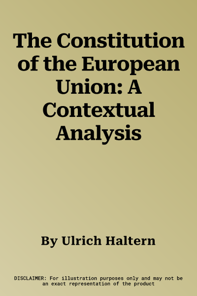 The Constitution of the European Union: A Contextual Analysis