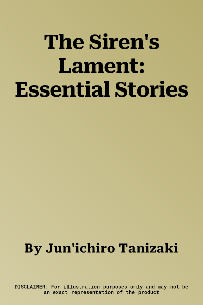 The Siren's Lament: Essential Stories