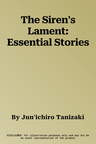 The Siren's Lament: Essential Stories