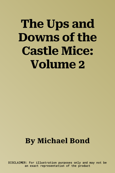 The Ups and Downs of the Castle Mice: Volume 2