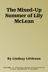 The Mixed-Up Summer of Lily McLean