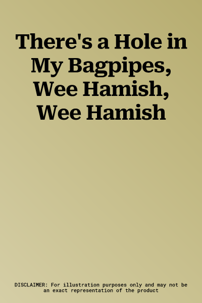 There's a Hole in My Bagpipes, Wee Hamish, Wee Hamish